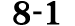 8 1