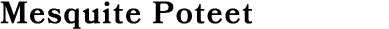 Mesquite Poteet