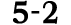 5 2