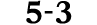 5 3