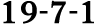 19 7 1