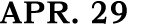 APR. 29
