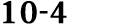 10 4