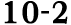 10 2