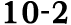 10 2