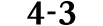 4 3