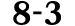 8 3