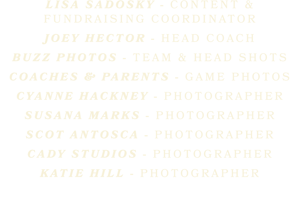 Lisa Sadosky content & fundraising coordinator Joey Hector Head Coach buzz photos Team & Head shots Coaches & ﻿Parent...