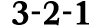 3 2 1