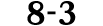 8 3