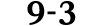 9 3