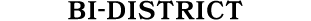 Bi district
