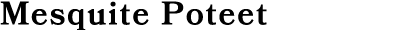 Mesquite Poteet