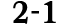 2 1
