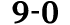 9 0