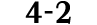 4 2