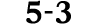 5 3