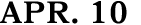 APR. 10
