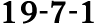 19 7 1