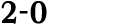 2 0