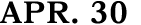 APR. 30