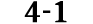 4 1