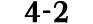 4 2