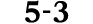 5 3
