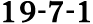 19 7 1