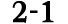 2 1