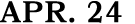 APR. 24