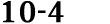 10 4