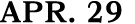 APR. 29