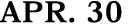 APR. 30