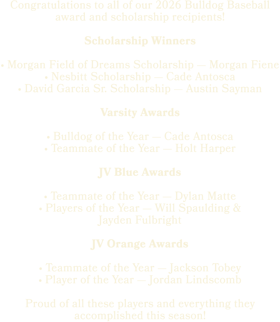Congratulations to all of our 2026 Bulldog Baseball award and scholarship recipients! Scholarship Winners • Morgan Fi...