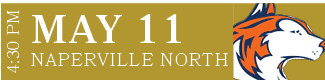 NAPERVILLE NORTH,MAY 11,4:30 P
