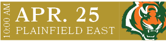 PLAINFIELD EAST,APR. 25,10:00 A