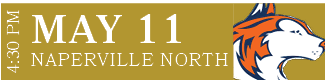 NAPERVILLE NORTH,MAY 11,4:30 P