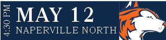 NAPERVILLE NORTH,MAY 12,4:30 P