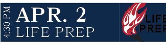 LIFE PREP,APR. 2,4:30 P