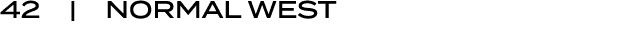 42 | NORMAL WEST
