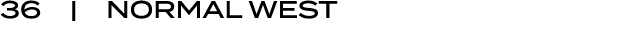 36 | NORMAL WEST