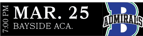 BAYSIDE ACA.,MAR. 25,7:00 P