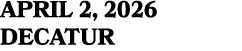 APRIL 2, 2026 DECATUR
