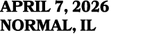APRIL 7, 2026 NORMAL, IL