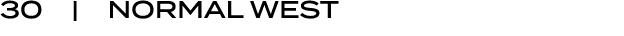 30 | NORMAL WEST