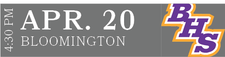 BLOOMINGTON,APR. 20,4:30 P