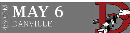 DANVILLE,MAY 6,4:30 P