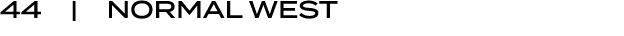 44 | NORMAL WEST