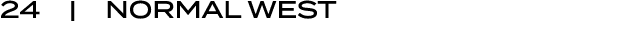 24 | NORMAL WEST